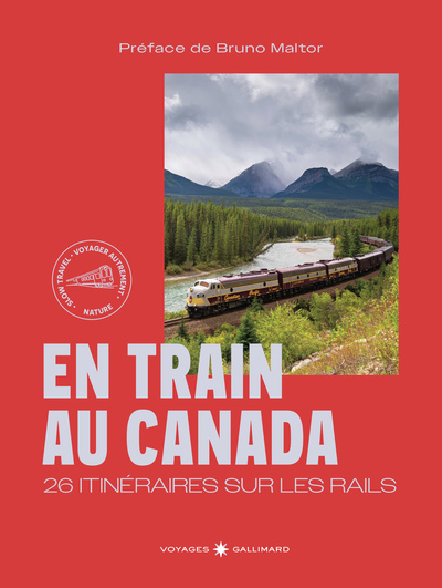 EN TRAIN AU CANADA - 20 ITINERAIRES SUR LES RAILS