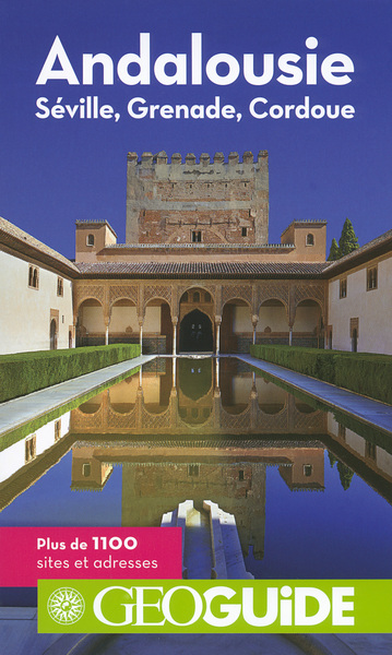 ANDALOUSIE (SEVILLE, GRENADE, CORDOUE)