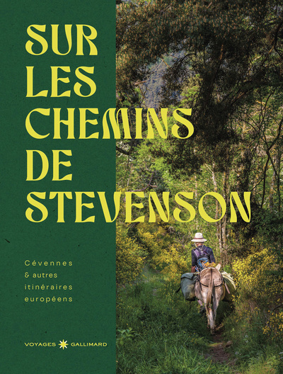 SUR LES CHEMINS DE STEVENSON - CEVENNES & AUTRES ITINERAIRES EUROPEENS