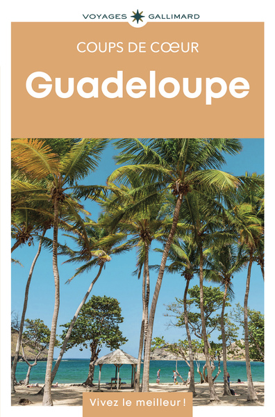 GUADELOUPE - GUIDE COUPS DE COEUR
