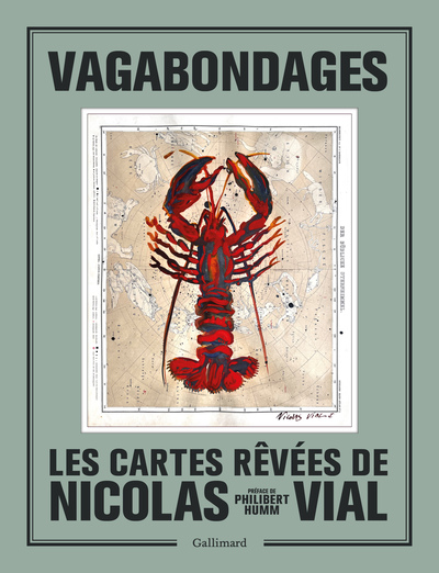 VAGABONDAGES - LES CARTES REVEES DE NICOLAS VIAL