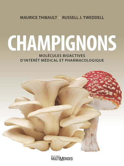 CHAMPIGNONS - MOLECULES BIOACTIVES D´INTERET MEDICAL ET PHARMACOLOGIQUE