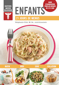 ENFANTS, SAVOIR QUOI MANGER - 21 JOURS DE MENUS GUIDE ALIMENTATION POUR LES