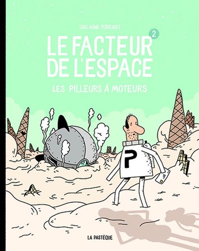 FACTEUR DE L´ESPACE - TOME 2 - LES PILLEURS A MOTEURS