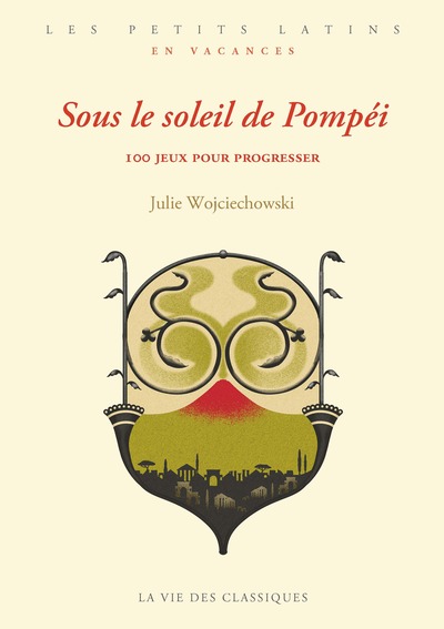 SOUS LE SOLEIL DE POMPEI - 100 JEUX POUR PROGRESSER - ILLUSTRATIONS, NOIR ET BLANC