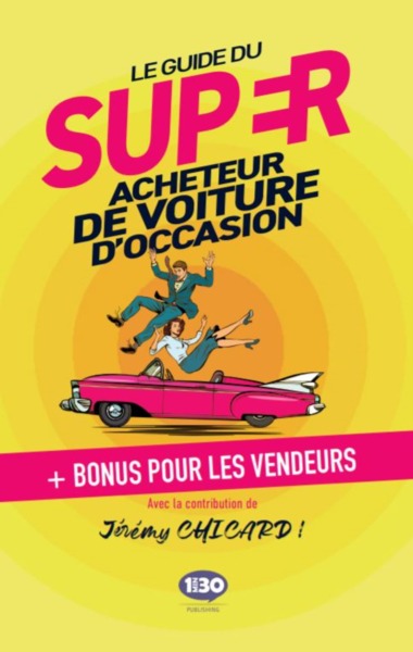 GUIDE DU SUPER ACHETEUR DE VEHICULE D´OCCASION