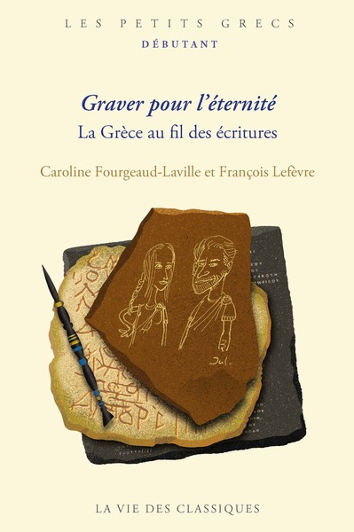 GRAVER POUR L´ETERNITE - LA GRECE AU FIL DES ECRITURES - ILLUSTRATIONS, NOIR ET BLANC