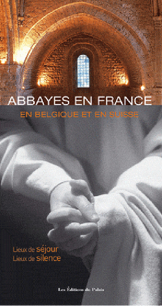 ABBAYES EN FRANCE, EN BELGIQUE ET EN SUISSE