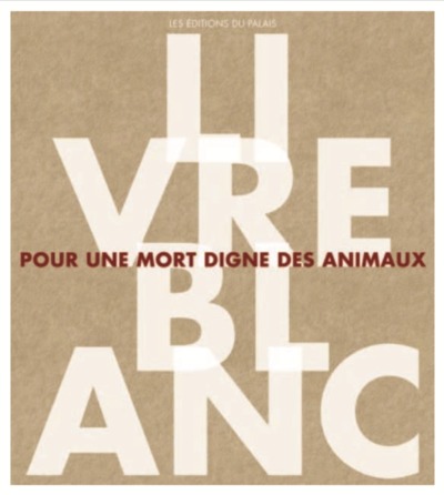 LIVRE BLANC POUR UNE MORT DIGNE DES ANIMAUX