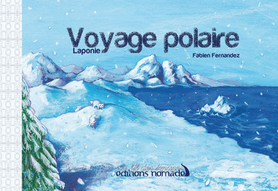 VOYAGE POLAIRE LAPONIE-ILLUSTRATIONS SS TEXT