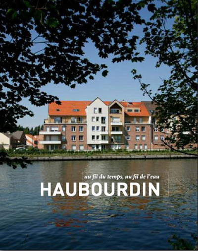 HAUBOURDIN, AU FIL DU TEMPS, AU FIL DE L´EAU