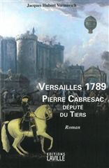 VERSAILLES 1789 PIERRE CABRESAC DEPUTE DU TIERS