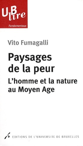 PAYSAGES DE LA PEUR L HOMME ET LA NATURE AU MOYEN AGE