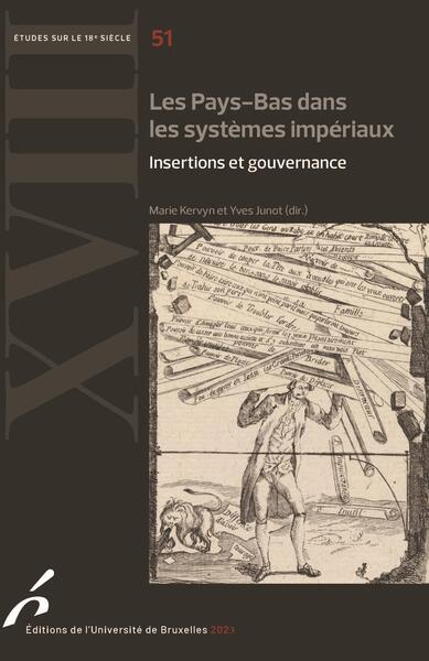 PAYS-BAS DANS LES SYSTEMES IMPERIAUX - INSERTIONS ET GOUVERNANCE