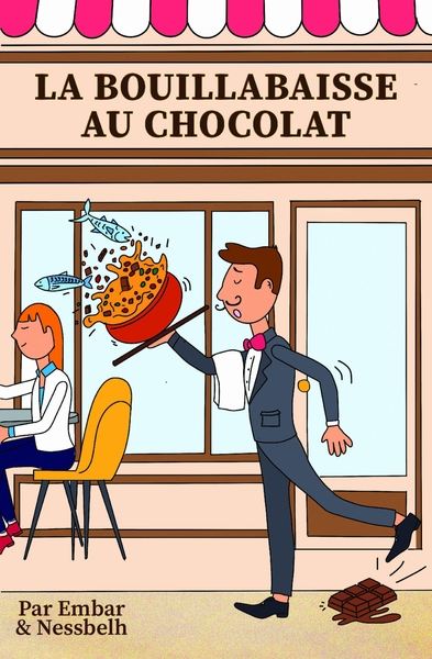 POD - COMPTE FERME LA BOUILLABAISSE AU CHOCOLAT - JOYEUSE CACOPHONIE DE LA RESTAURATION