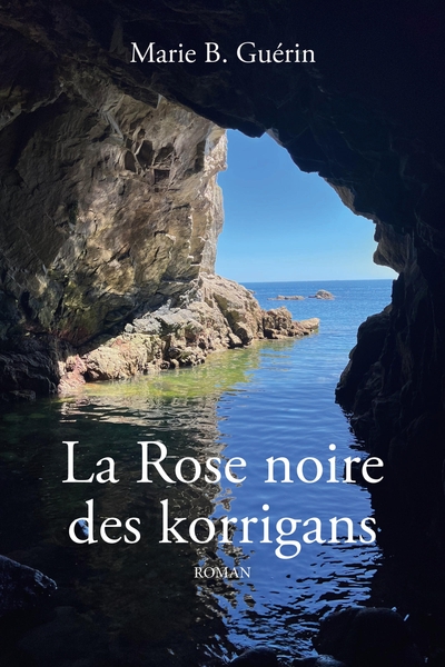 POD COMPTE FERME!!!!ROSE NOIRE DES KORRIGANS - ROMAN