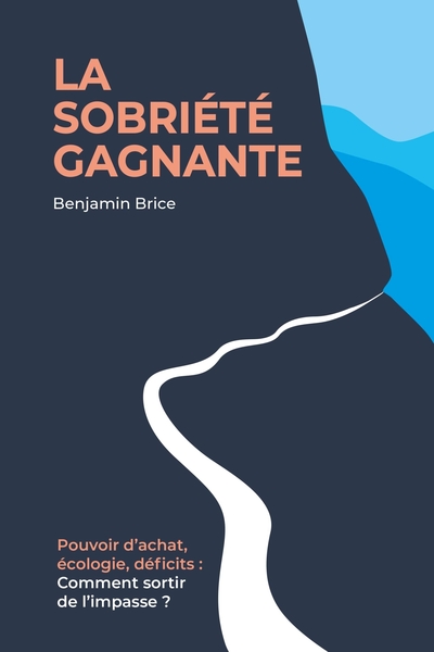 POD COMPTE FERME!!!!SOBRIETE GAGNANTE - POUVOIR D´ACHAT, ECOLOGIE, DEFICITS : COMMENT SORTIR