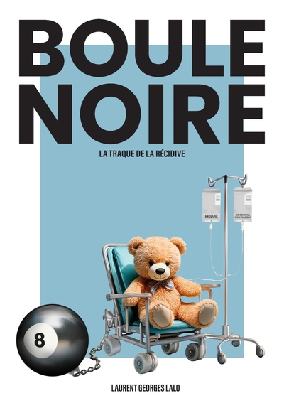 BOULE NOIRE - LA TRAQUE DE LA RECIDIVE