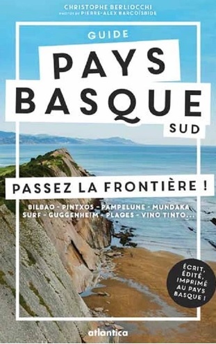 GUIDE PAYS BASQUE SUD, PASSEZ LA FRONTIERE