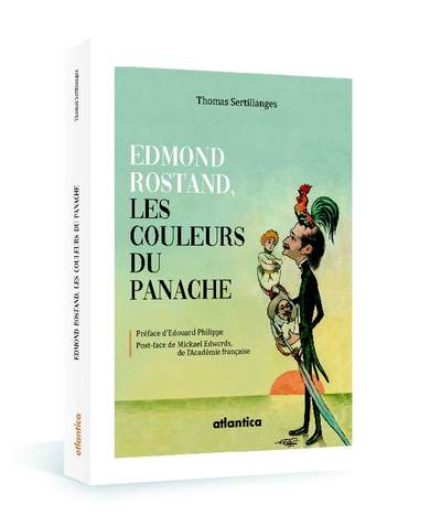 EDMOND ROSTAND, LES COULEURS DU PANACHE