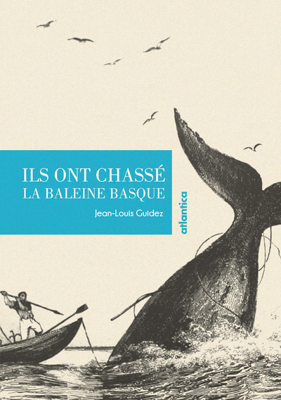 ILS ONT CHASSE LA BALEINE BASQUE