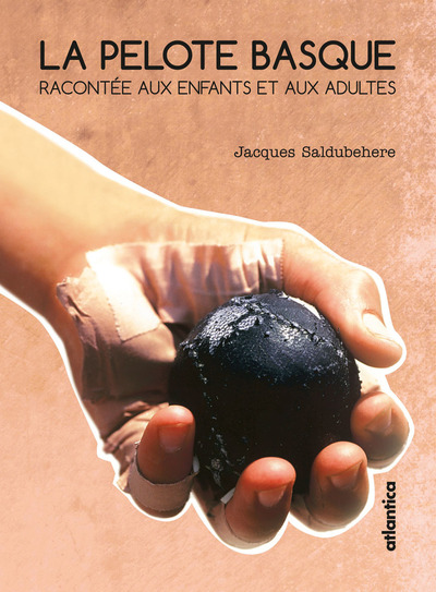 PELOTE BASQUE RACONTEE AUX ENFANTS ET AUX ADULTES