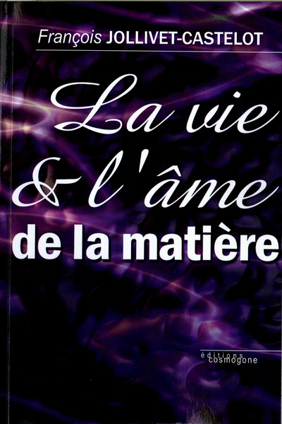 VIE ET L´AME DE LA MATIERE