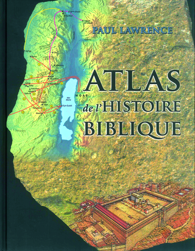 ATLAS DE L´HISTOIRE BIBLIQUE
