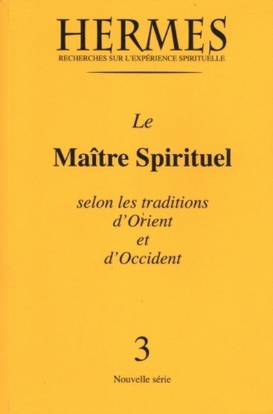 MAITRE SPIRITUEL SELON LES TRADITIONS D ORIENT ET D OCCIDENT - HERMES NO3