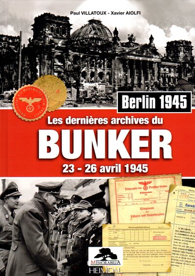 DERNIERES ARCHIVES DU BUNKER 23-26 AVRIL 1945 BERLIN 1945