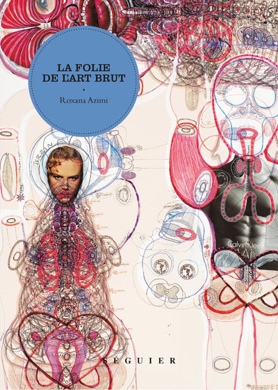FOLIE DE L´ART BRUT