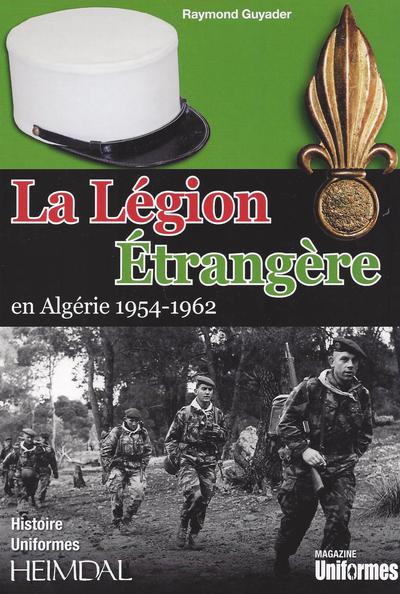 LEGION ETRANGERE EN ALGERIE 1954-1962