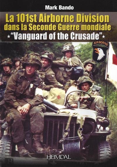 101ST AIRBORNE DIVISION DANS LA SECONDE GUERRE MONDIALE - ED. BROCHEE