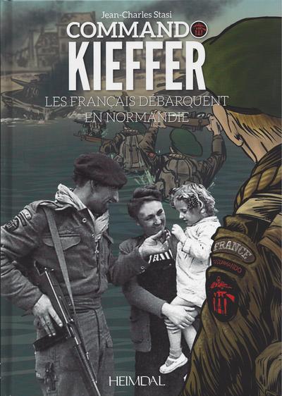 COMMANDO KIEFFER - LES FRANCAIS DEBARQUENT EN NORMANDIE