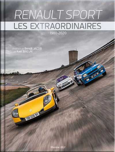 RENAULT SPORT LES EXTRAORDINAIRES 1980-2020