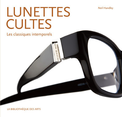 LUNETTES CULTES.LES CLASSIQUES INTEMPORELS