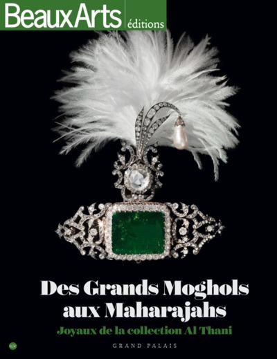 DES GRANDS MOGHOLS AUX MAHARAJAS,JOYAUX INDIENS DE LA COLLECTION AL THANI