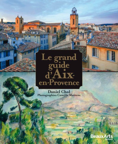 GRAND GUIDE D AIX EN PROVENCE.