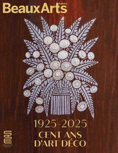 1925-2025. CENT ANS D´ART DECO - AU MAD