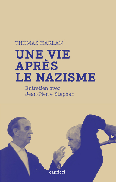 THOMAS HARLAN : UNE VIE APRES LE NAZISME