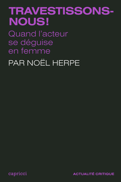 TRAVESTISSONS-NOUS ! - QUAND L´ACTEUR SE DEGUISE EN FEMME