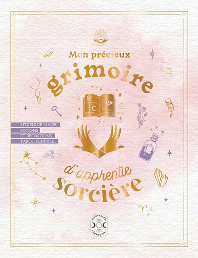 MON PRECIEUX GRIMOIRE D´APPRENTIE SORCIERE