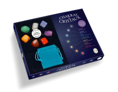 CHAKRAS ET CRISTAUX - DECOUVREZ LEUR POUVOIR ET LIBEREZ VOTRE ENERGIE