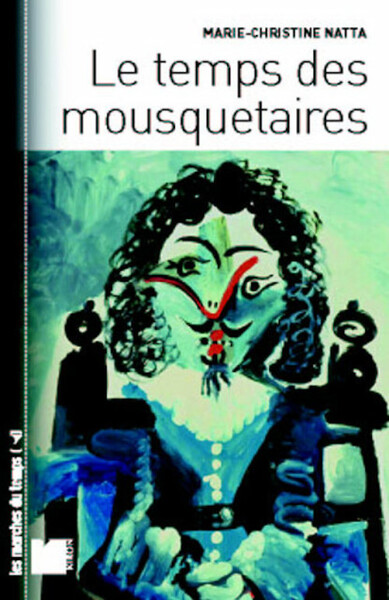 TEMPS DES MOUSQUETAIRES