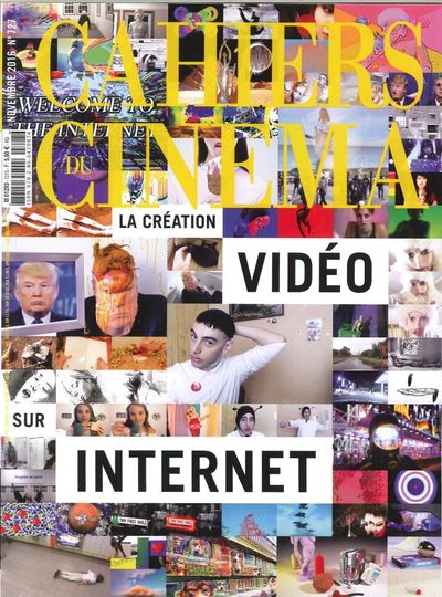 CAHIERS DU CINEMA 727- LA CREATION VIDEO SUR INTERNET -  NOVEMBRE 2016