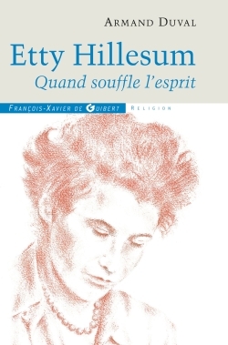 ETTY HILLESUM - QUAND SOUFFLE L´ESPRIT