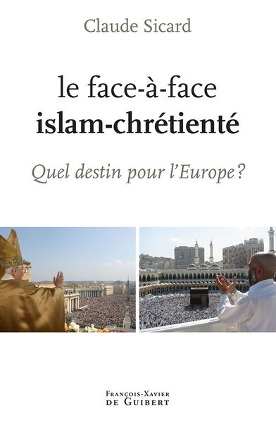 FACE A FACE ISLAM CHRETIENTE