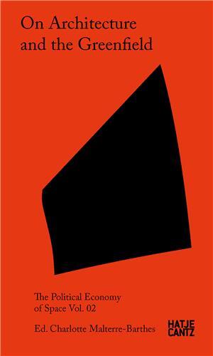 ON ARCHITECTURE AND THE GREENFIELD: VOL. 02 /ANGLAIS