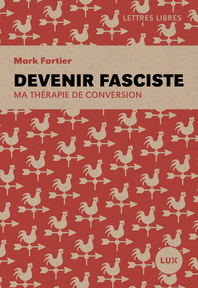 DEVENIR FASCISTE - MA THERAPIE DE CONVERSION