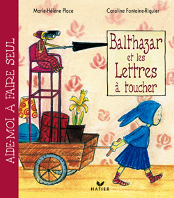 BALTHAZAR ET LES LETTRES A TOUCHER (DES 3 ANS)